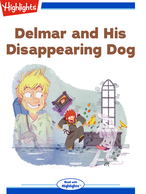 Title details for Delmar and His Disappearing Dog by Bradford H. Robie - Wait list